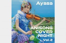 Ayasa /  ANISONG COVER NIGHT Vol.2<br>2019.10.1[カバーアルバム]