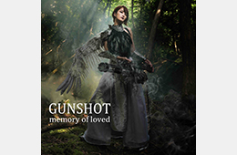 Ayasa /  GUNSHOT~memory of loved<br>2020.11.1[シングル]